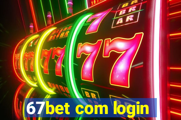 67bet com login